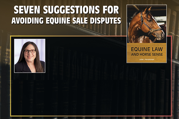 Seven Suggestions For Avoiding Equine Sale Disputes