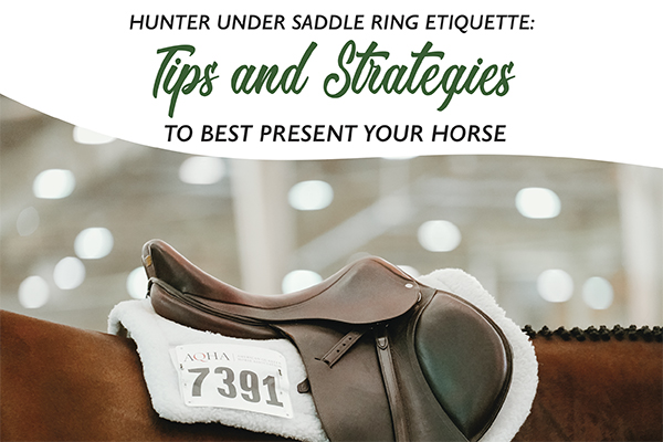 Hunter Under Saddle Ring Etiquette