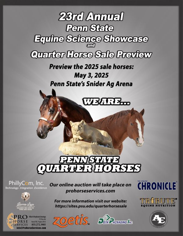 The 23rd Annual Penn State Equine Science Showcase and Quarter Horse Sale Preview May 3, 2025